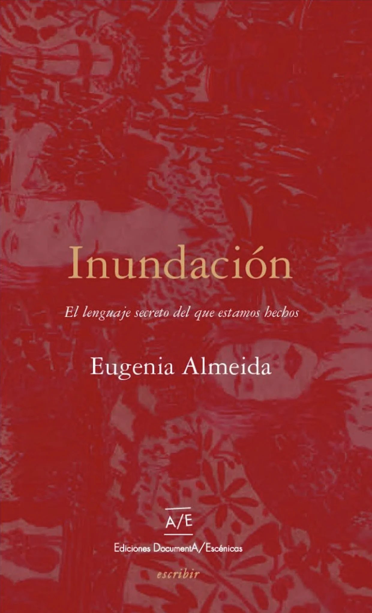 Portada de Inundación: El lenguaje secreto del que estamos hechos