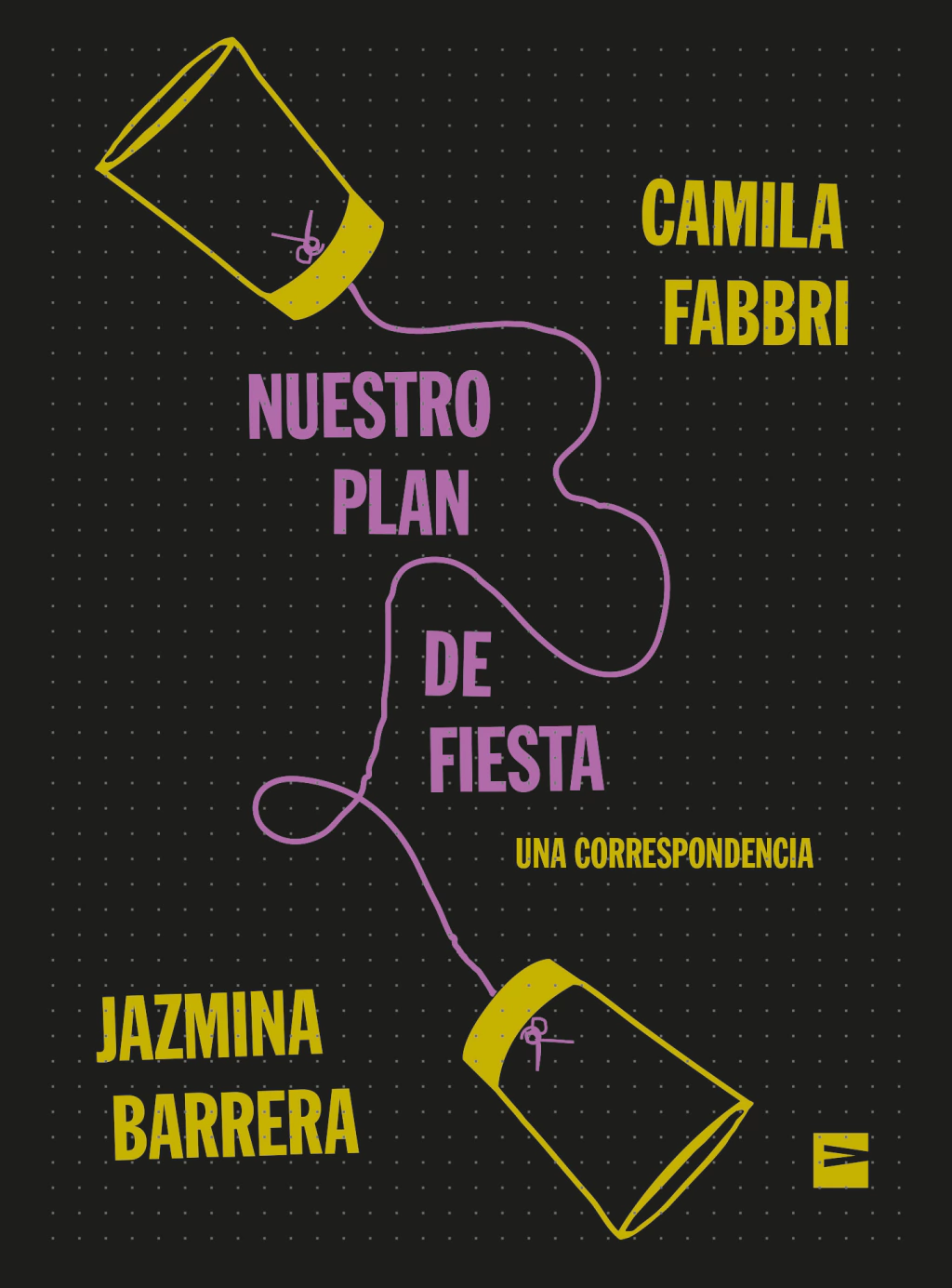 Portada de Nuestro plan de fiesta: Una correspondencia